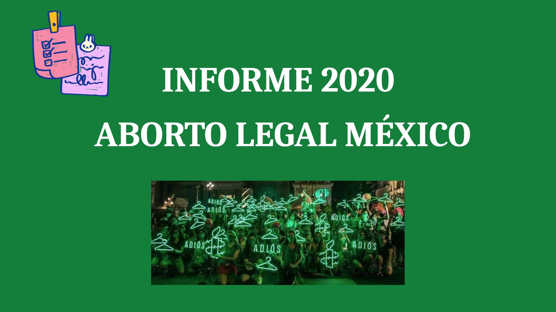 Informe 2020 Aborto Legal México