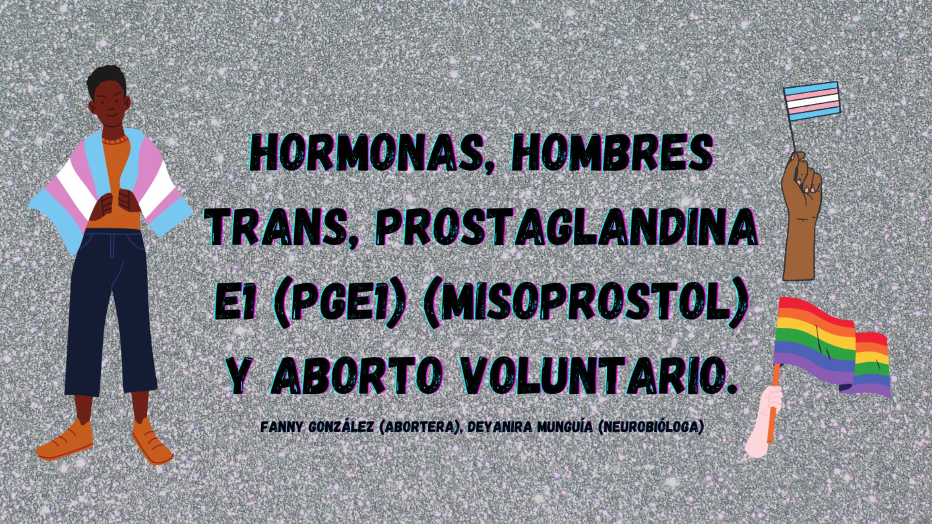 Hormonas, hombres trans, prostaglandina E1 (PGE1) (misoprostol) y aborto voluntario.